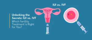Unlocking the Secrets: IUI vs IVF - Which Fertility Treatment is Right for You?